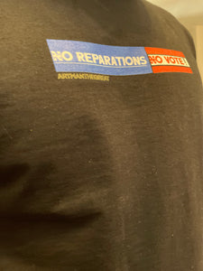 No Reparations no Vote BLK